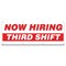 Signmission Now Hiring Third Shift Banner Apply Inside Accepting Application Single Sided B-96-30315 - alternate 1